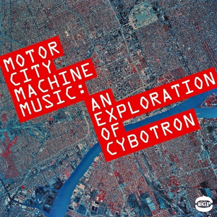 Cybotron - Motor City Machine Music