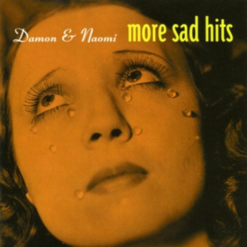 Damon & Naomi - More Sad Hits