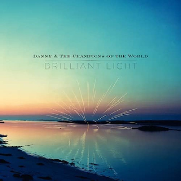 Danny And The Champions Of The World - Brilliant Light