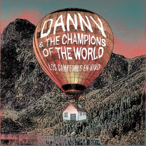 Danny And The Champions Of The World - Los Campeones En Vivo