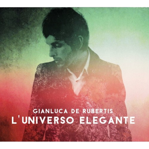 Gianluca De Rubertis - L'Universo Elegante