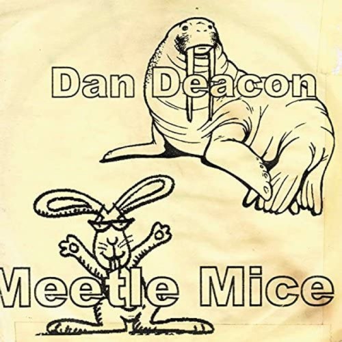 Dan Deacon - Meetle Mice