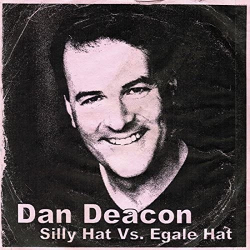 Dan Deacon - Silly Hat Vs Egale Hat