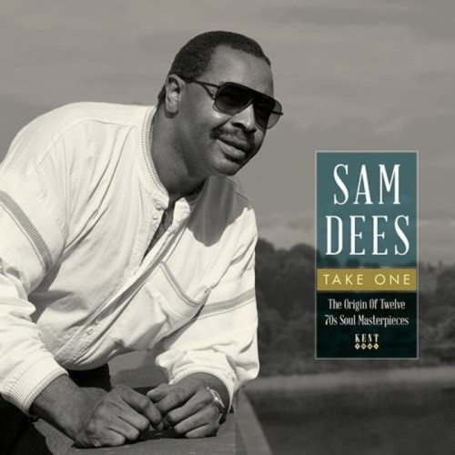 Sam Dees - Take One - The Origin Of Twelve 70's Soul Masterpieces
