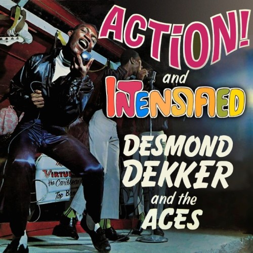 Desmond Dekker & The Aces - Action! / Intensified (Expanded Edition)