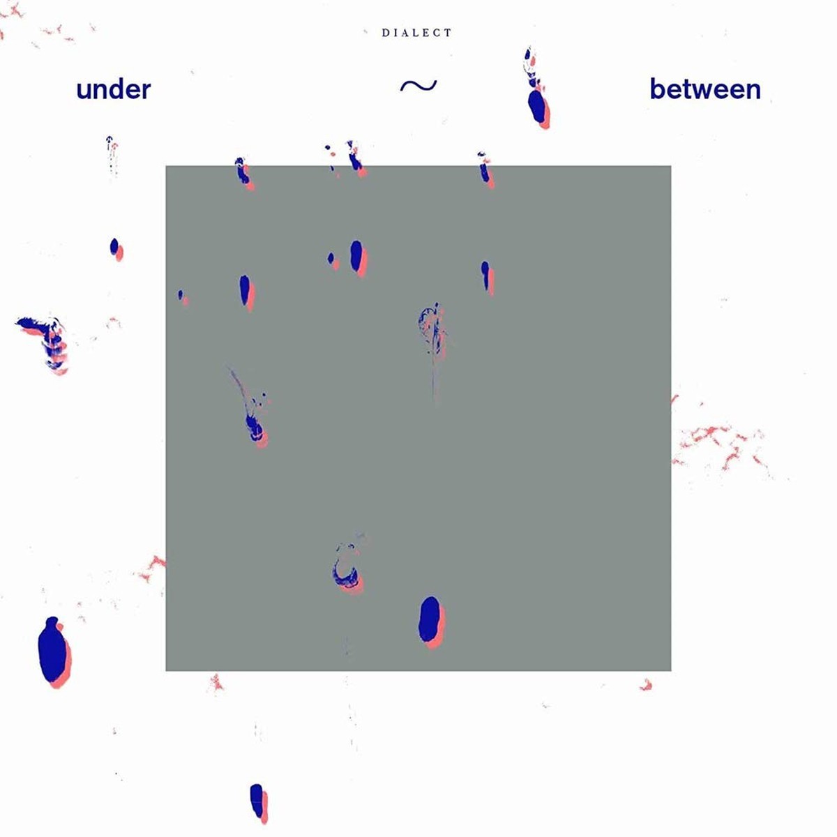 Dialect - Under Between