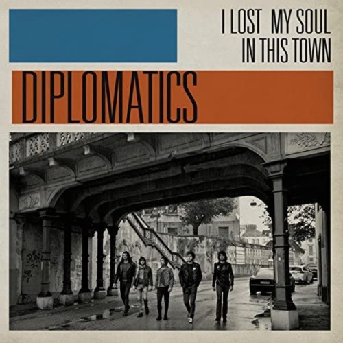 Diplomatics - I Lost My Soul In This Town