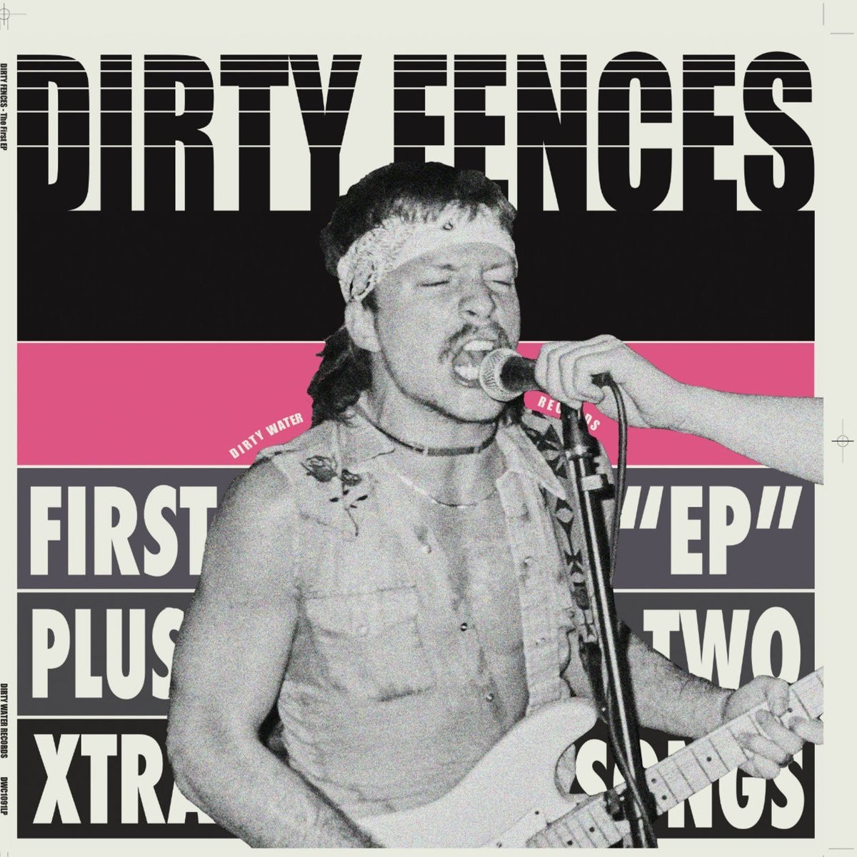 Dirty Fences - The First Ep Plus