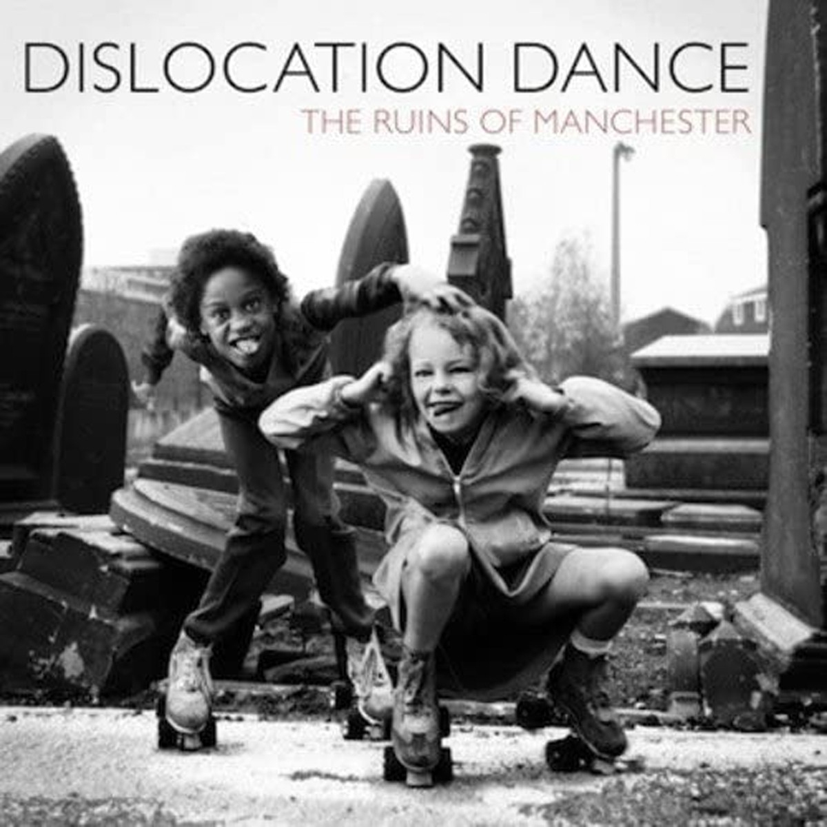 Dislocation Dance - The Ruins Of Manchester / Cromer