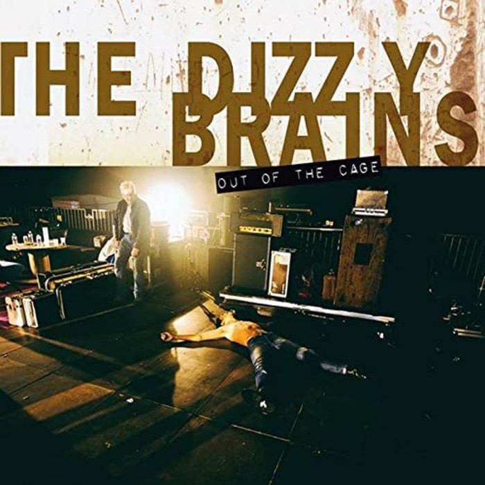 Dizzy Brains - Out Of The Cage