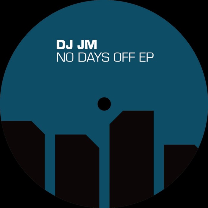 DJ JM - No Days Off (Ep)