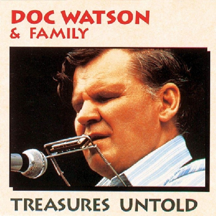 Doc Watson & Family - Treasures Untold