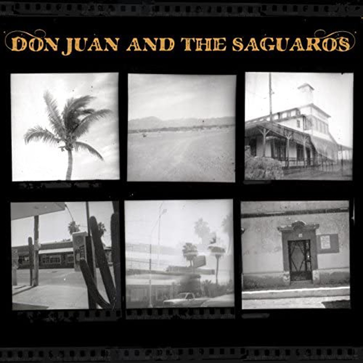 Don Juan And The Saguaros - Don Juan And The Saguaros
