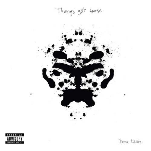 Dope Knife - Things Got Worse