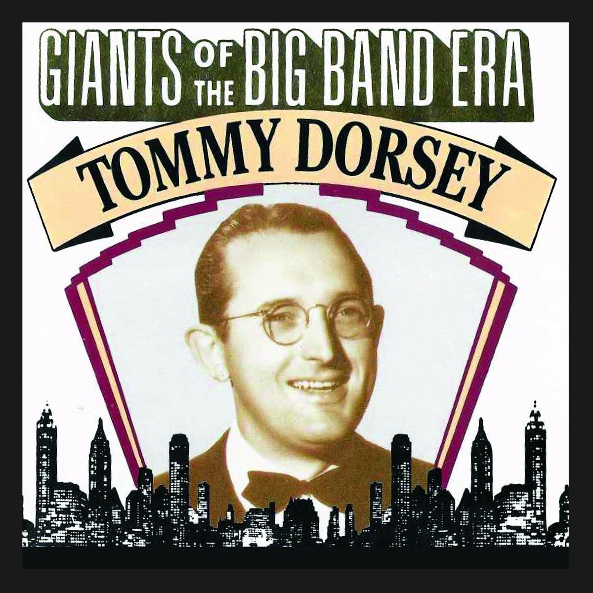 Tommy Dorsey - Giants Of The Big Band Era: Tommy Dorsey