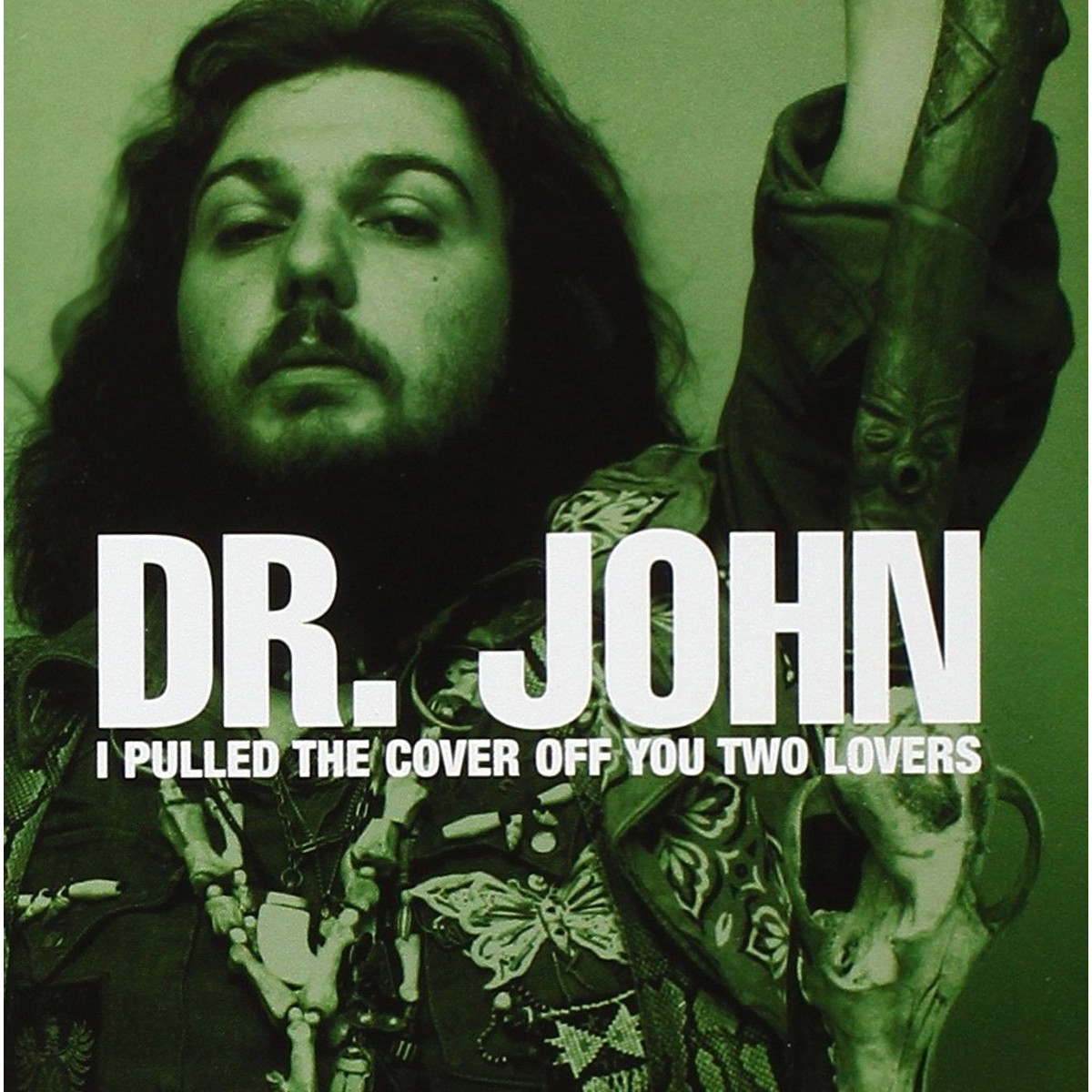 Dr. John - I Pulled The Cover Off You Two
