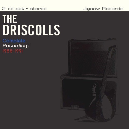 Driscolls - Complete Recordings 1988-1991