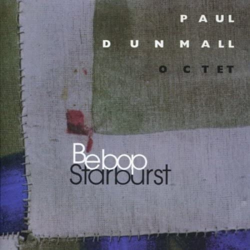 Paul Dunmall Octet - Bebop Starburst