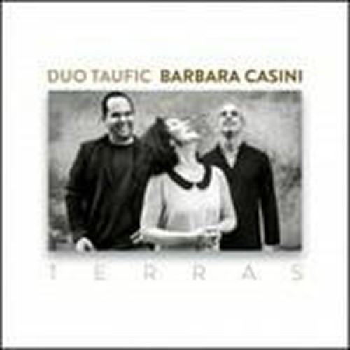 Duo Taufic & Barbara Casi - Terras