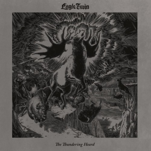 Eagle Twin - The Thundering Heard: Songs Of Hoof And Horn