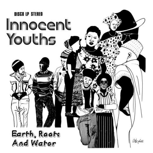Earth, Roots And Water - Innocent Youths