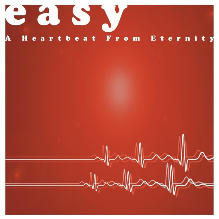 Easy - A Heartbeat From Eternity