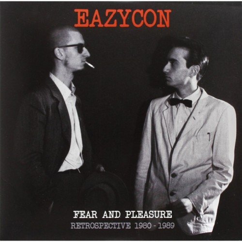 Eazycon - Fear And Pleasure Retrospective 1980-1989