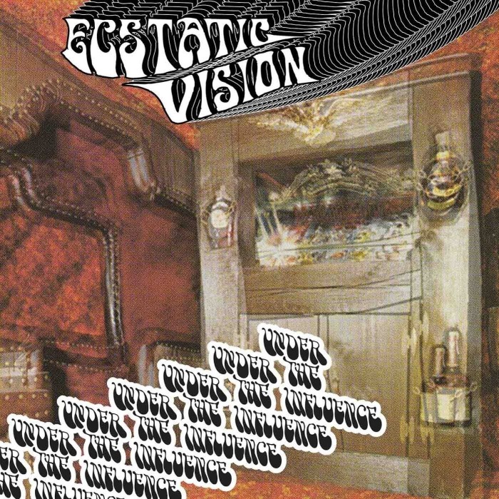Ecstatic Vision - Under The Influence