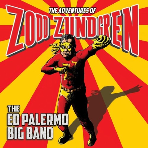 The Ed Palermo Big Band - Adventures Of Zodd Zundgren