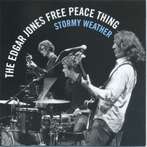 The Edgar Jones Free Peace Thing - Stormy Weather