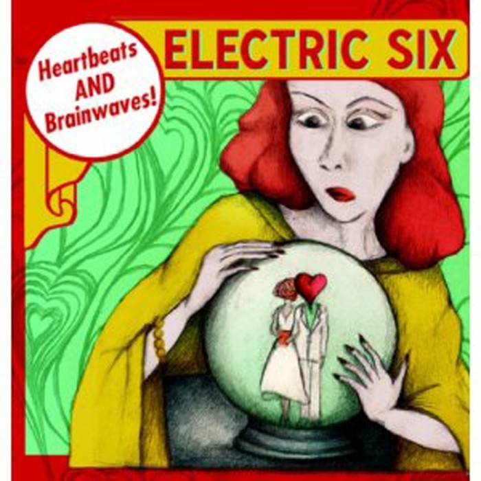 Electric Six - Heartbeats & Brainwaves