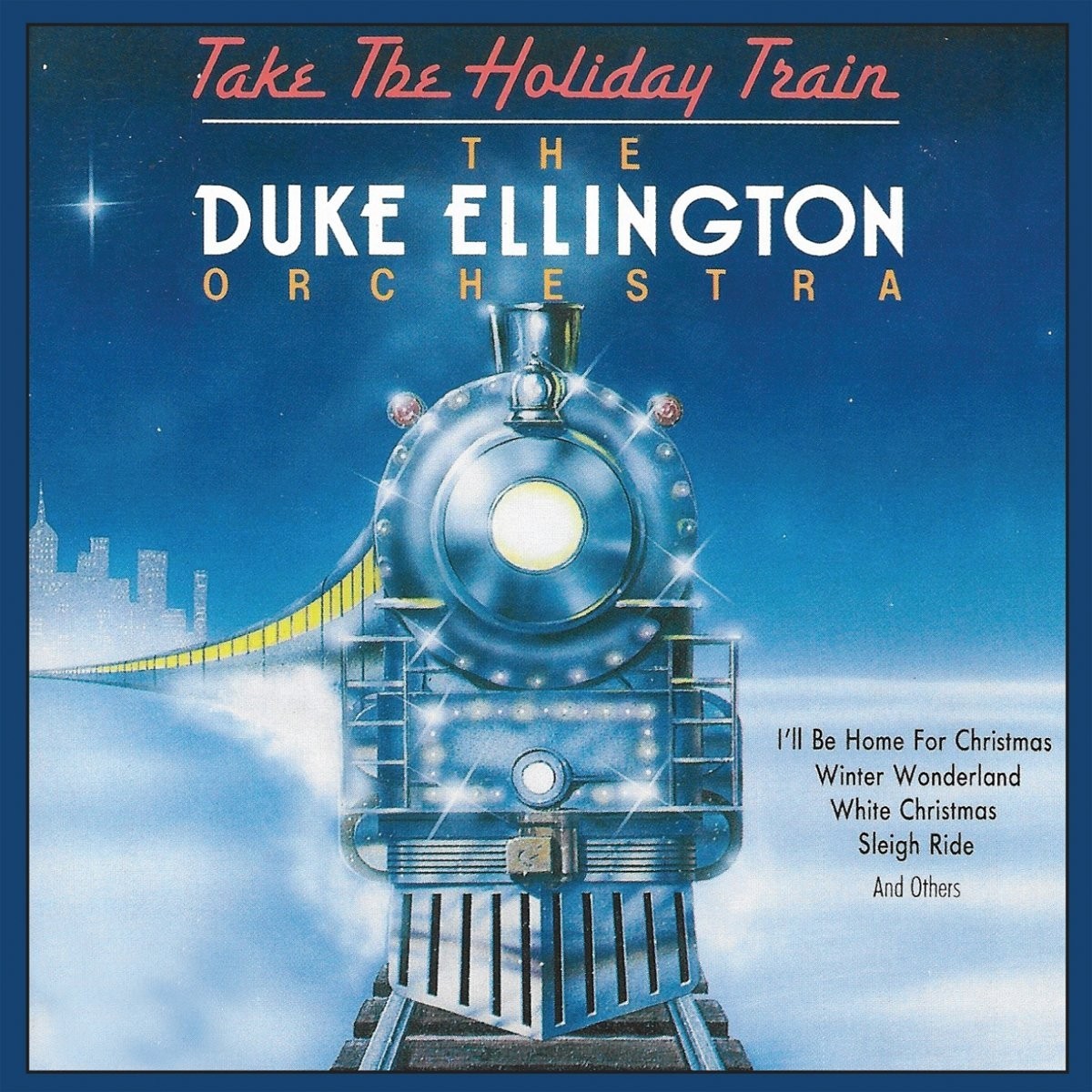 Duke Ellington - Take The Holiday Train