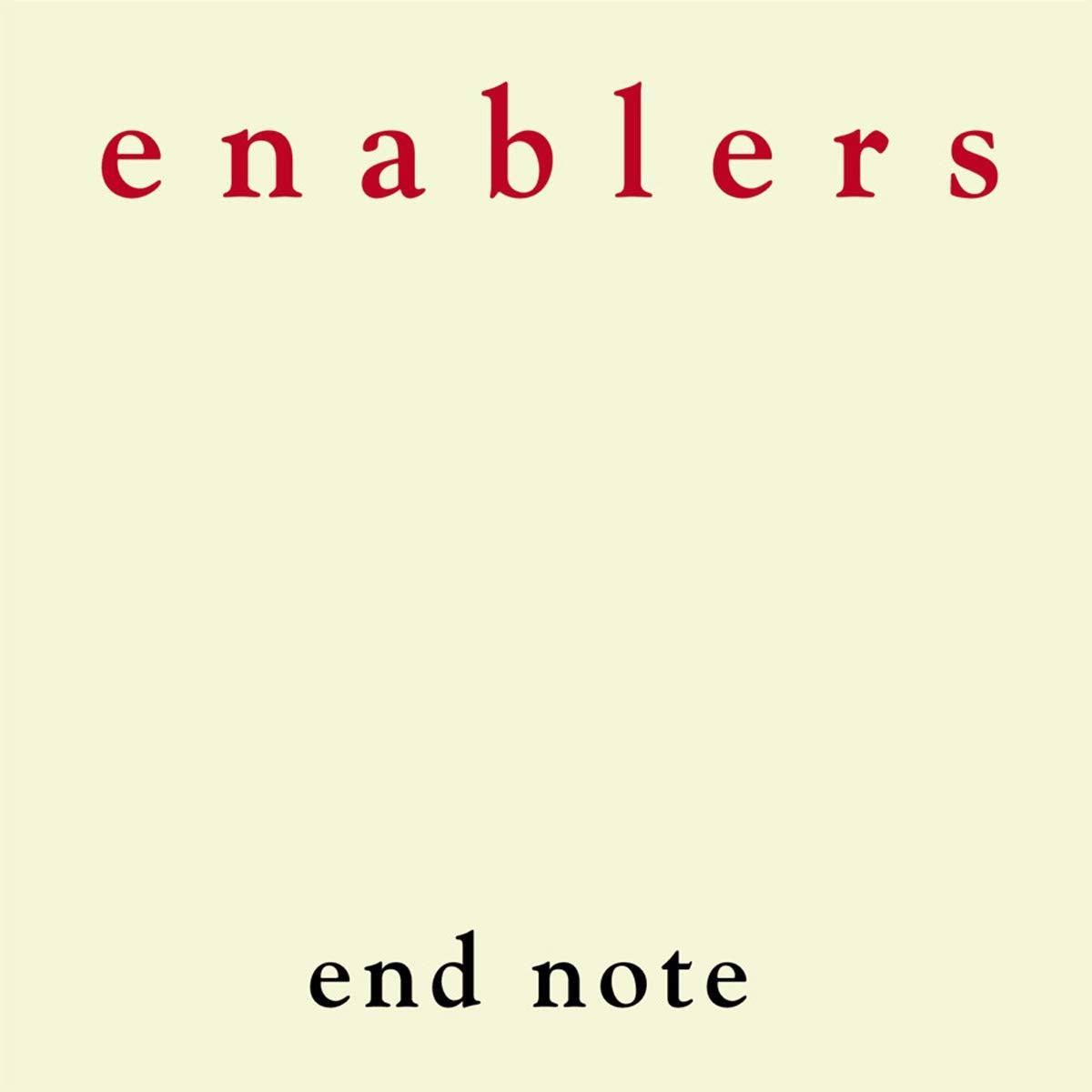 Enablers - End Note