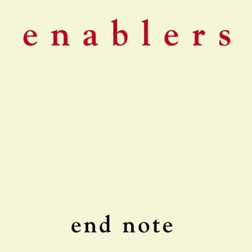 Enablers - End Note