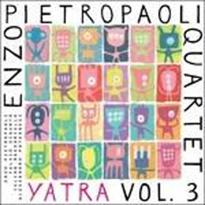 Enzo Pietropali Quartet - Yatra Vol.3