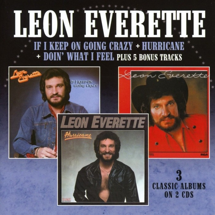 Leon Everette - If I Keep On Going Crazy / Hurricane / Doin' What I Feel