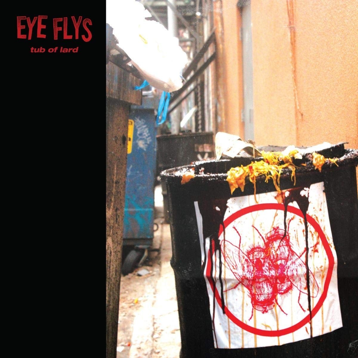 Eye Flys - Tub Of Lard (Thin Cover)