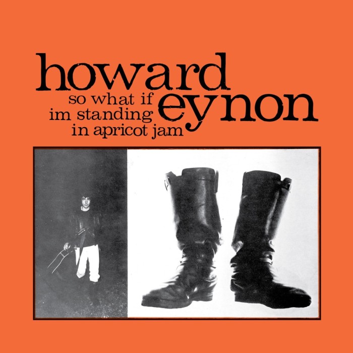 Howard Eynon - So What If I'm Standing In Apricot Jam (Coloured Vinyl)