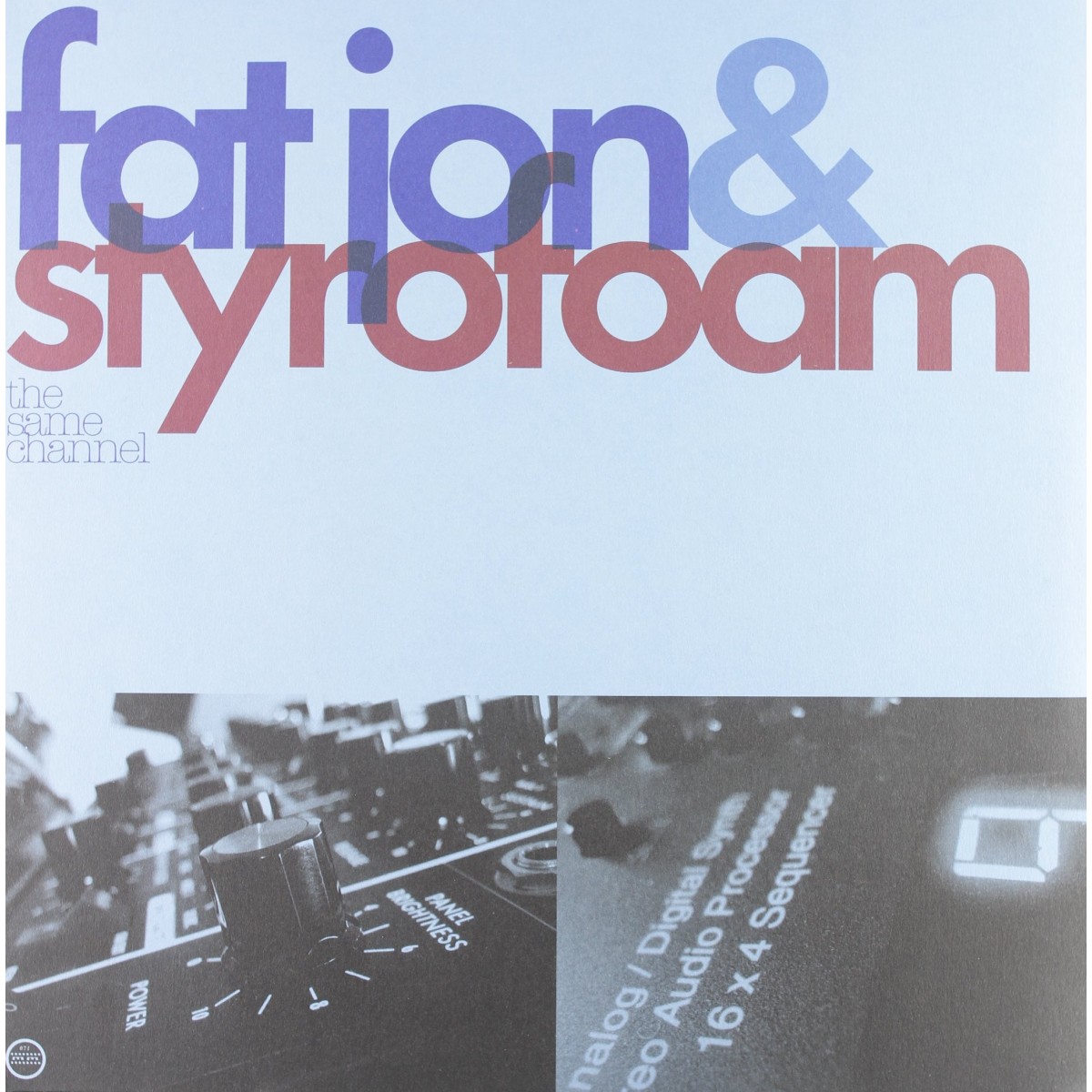 Fat Jon & Styrofoam - Same Channel