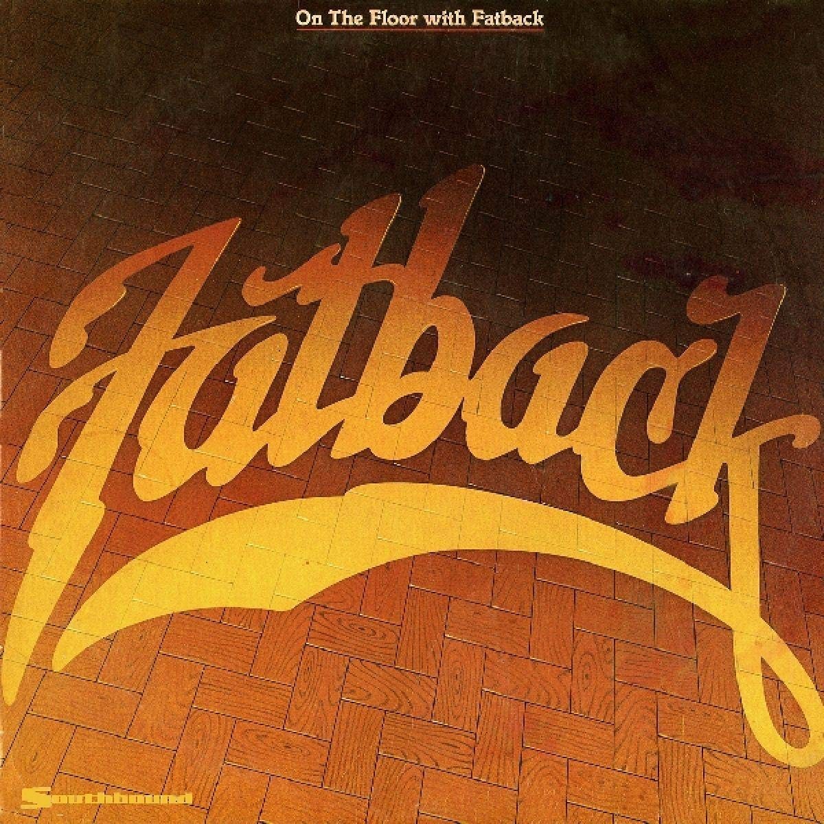 Fatback - On The Floor