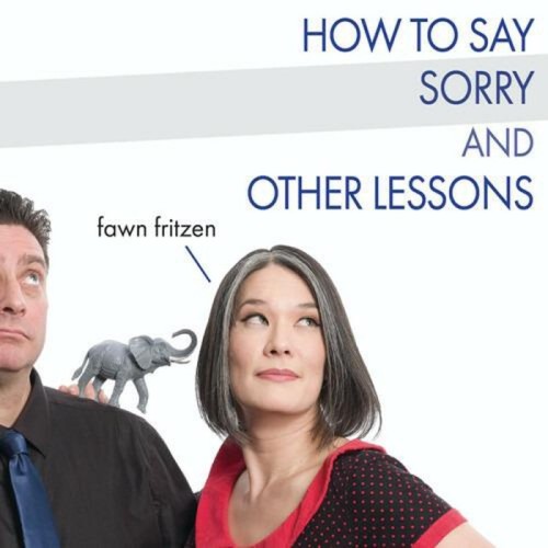 Fawn Fritzen - How To Say Sorry And Other Lessons