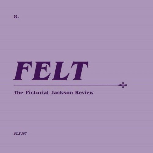 Felt - Pictorial Jackson Review (Remastered Cd & 7 Vinyl Boxset)