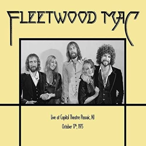 Fleetwood Mac - Live At Capitol Theatre Passaic, Nj October 17th, 1975