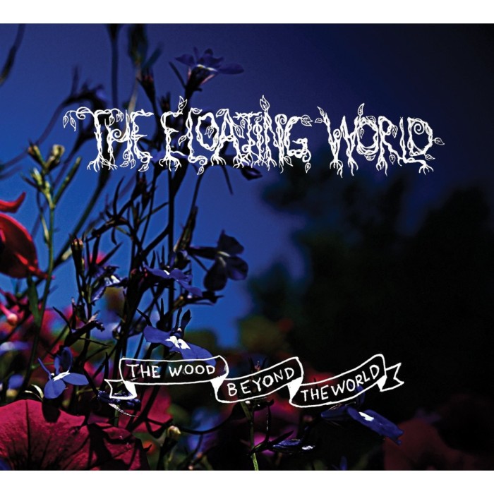 Floating World - The Wood Beyond The World