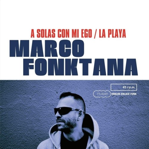 Marco Fonktana - A Solas Con Mi Ego / La Playa