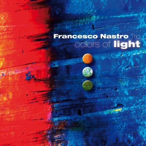 Francesco Nastro Trio - Colors Of Light