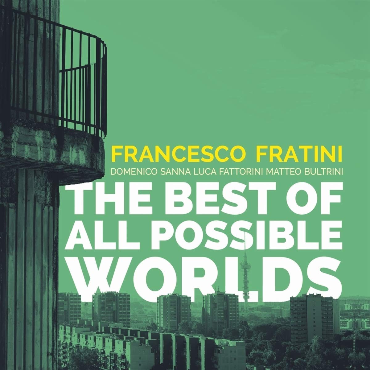 Francesco Fratini - Best Of All Possible Worlds