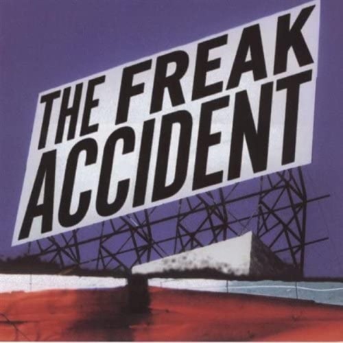 Freak Accident - Freak Accident