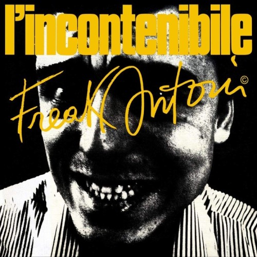 Freak Antoni - L'Incontenibile Freak Antoni (Ltd)