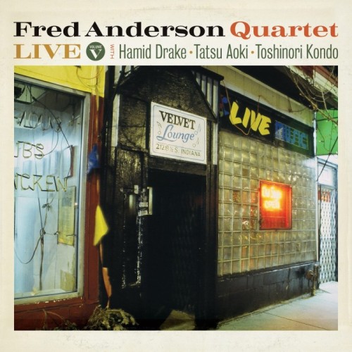 Fred Anderson Quartet - Live Volume V